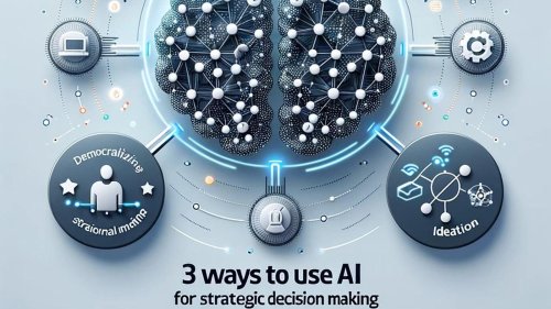 3 Ways To Use AI For Strategic Decision Making