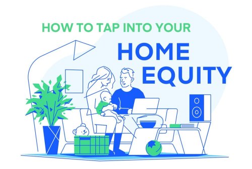 How To Tap Into Your Home’s Equity