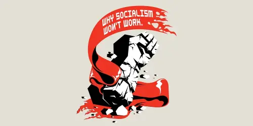 Why Socialism Won’t Work