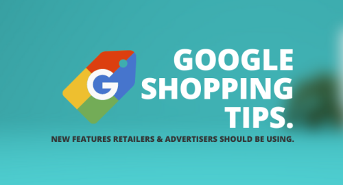 These are the latest Google Shopping features for E-Commerce advertisers