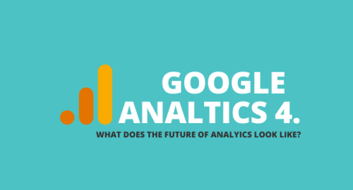 Google Analytics 4. What does the future of Analytics mean for you?
