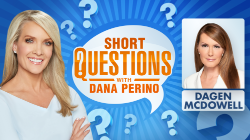 Short questions with Dana Perino for Dagen McDowell