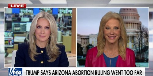 Kellyanne Conway on Arizona abortion ruling aftermath: I think Democrats are going to go ‘too far’