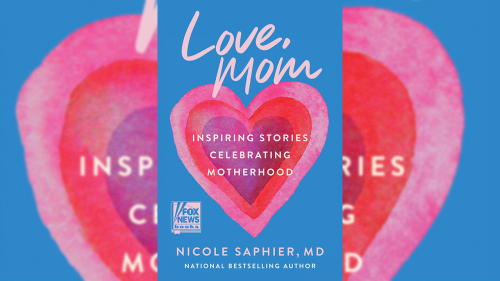Mothers share stories of their lives, plus tips and inspiration, in 'Love, Mom' by Dr. Nicole Saphier