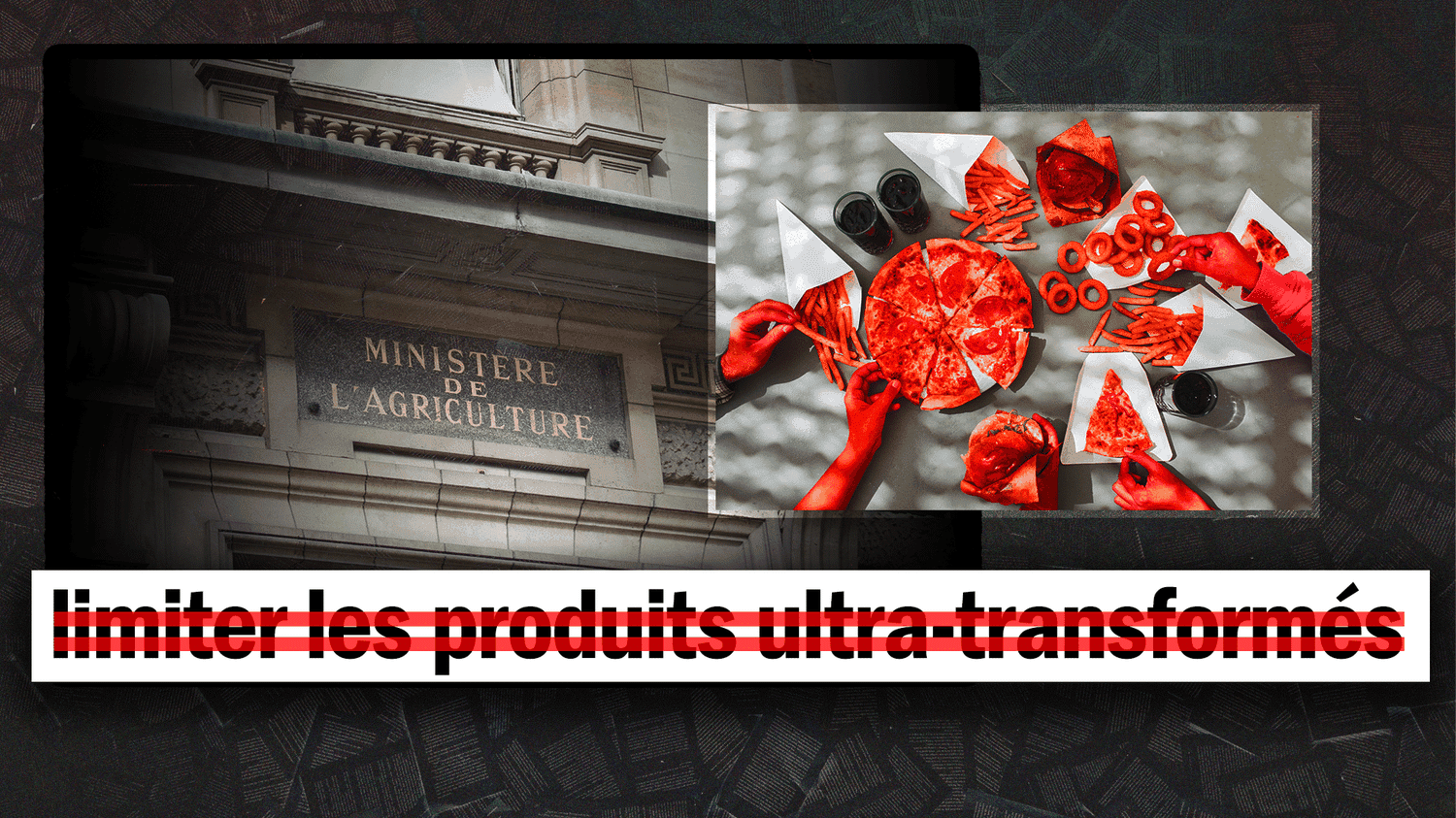ENQUETE. Malbouffe : le gouvernement efface la limitation des « produits ultra-transformés » de la stratégie alimentaire nationale