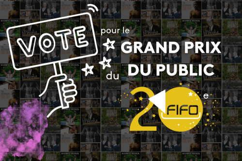 Votez pour le "Grand prix du Public" des 20 ans du FIFO !
