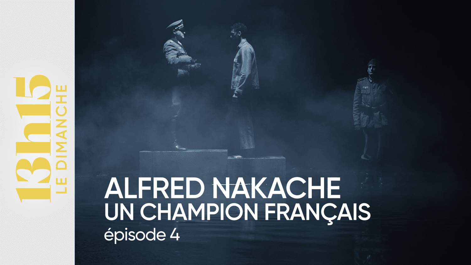 "13h15 le dimanche". Alfred Nakache, un champion français > Episode 4