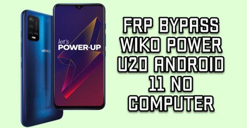 FRP Bypass Wiko Power U20 Android 11 - FRPBypass