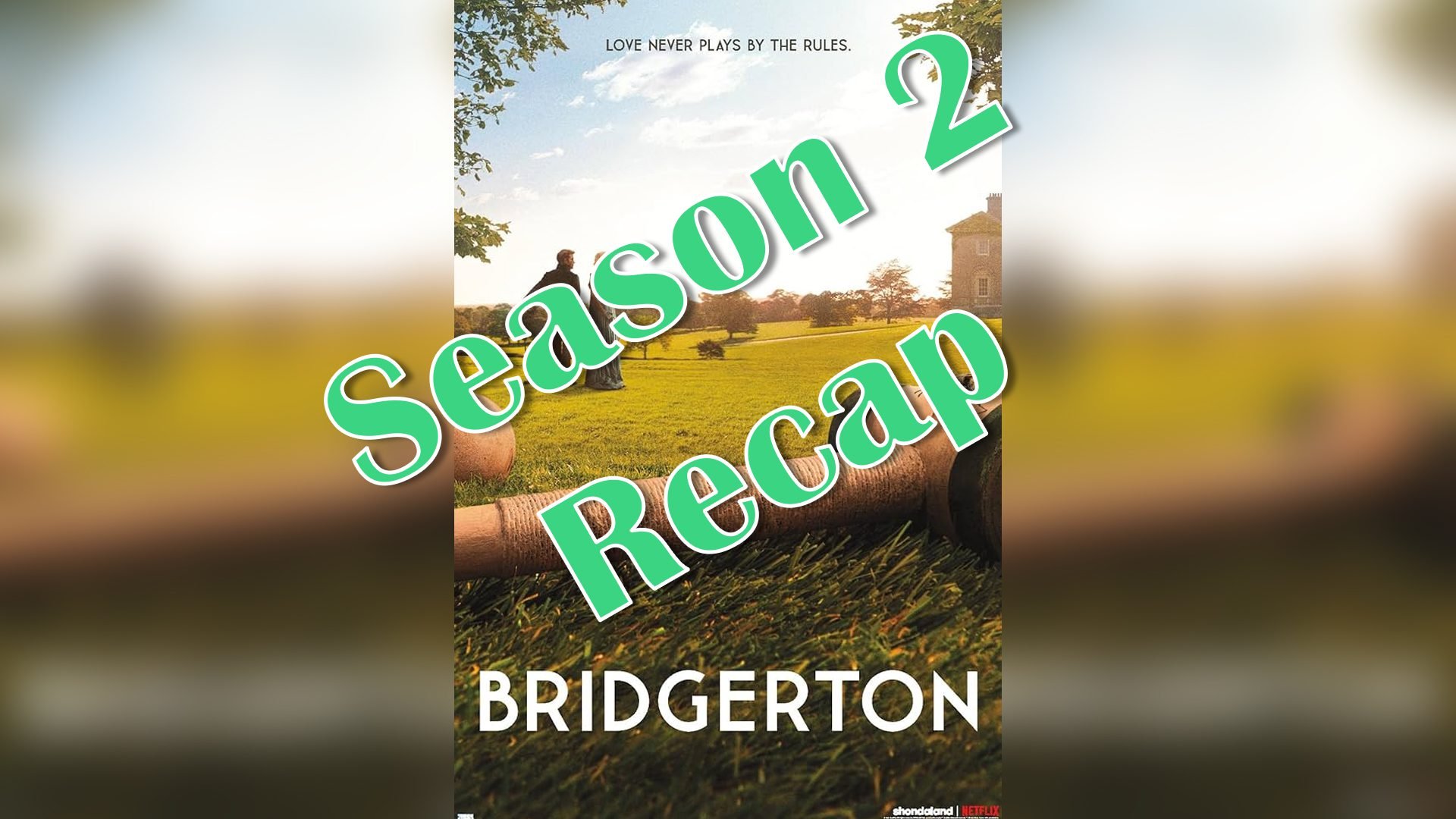 Bridgerton Season 2 Recap: A Season of Enemies-To-Lovers