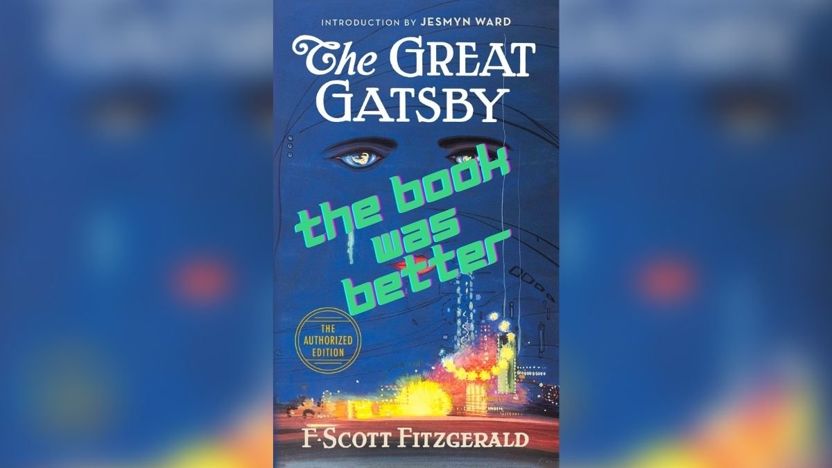 The Book Was Better: Chatting The Great Gatsby (2013)