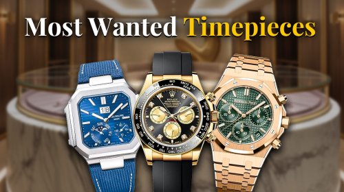 27 Most Desirable Luxury Watches in the World