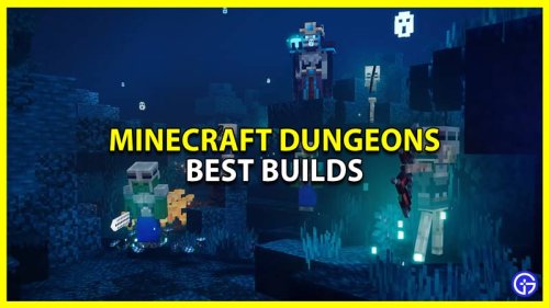 Minecraft Dungeons Best Builds List