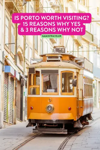 Is Porto Worth Visiting? 15 Reasons Why Yes, 3 Reasons Not