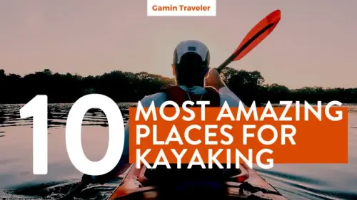 10 Best Kayaking Adventures in the World
