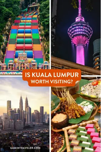 Is Kuala Lumpur Worth Visiting, Tips and Things To Do in KL
