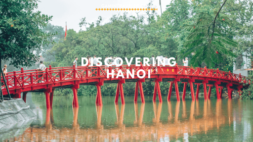 Best Things To Do In Hanoi (Travel Guide)