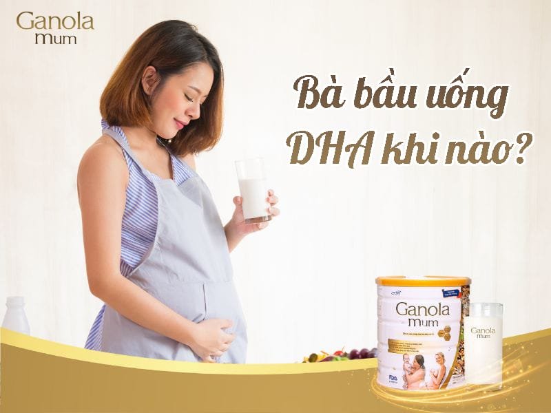 Bà bầu uống DHA khi nào là tốt nhất cho thai nhi? - cover