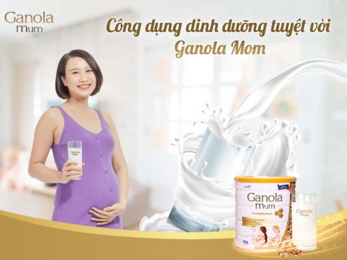 Mách mẹ: Công dụng dinh dưỡng tuyệt vời Ganola Mom