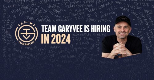 Team GaryVee is hiring in 2024