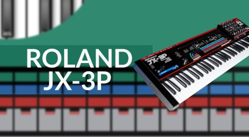 Classic Gear: Roland JX-3P – The synth that thinks it’s a guitar