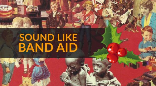 Making a Christmas anthem for charity: How to sound like Band Aid