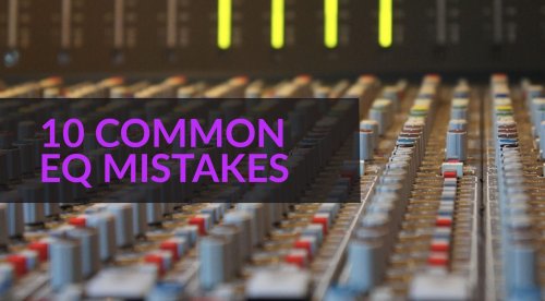 The 10 most common Equalizer Mistakes