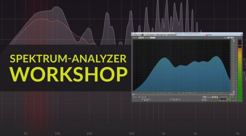Spektrum-Analyzer Workshop: Besserer Mix mit visueller Hilfe