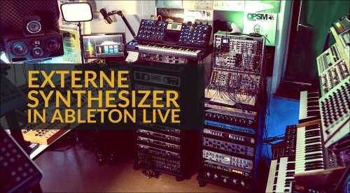 Externe Synthesizer in Live einbinden – so funktioniert es!