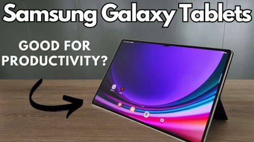 How to Maximize Productivity with Samsung Galaxy Tablets