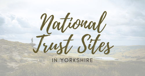Complete Guide to the National Trust in Yorkshire