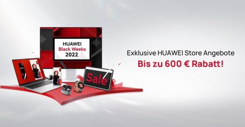 Huawei Black Weeks 2022: Top-Deals mit bis zu 600 € Rabatt