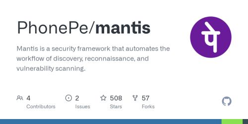 GitHub - PhonePe/mantis: Mantis is a security framework that automates the workflow of discovery, reconnaissance, and vulnerability scanning.