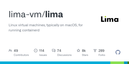 GitHub - lima-vm/lima: Linux virtual machines, typically on macOS, for running containerd