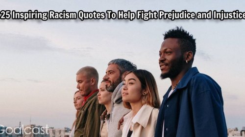 30 Powerful Racism Quotes to Combat Prejudice and Injustice