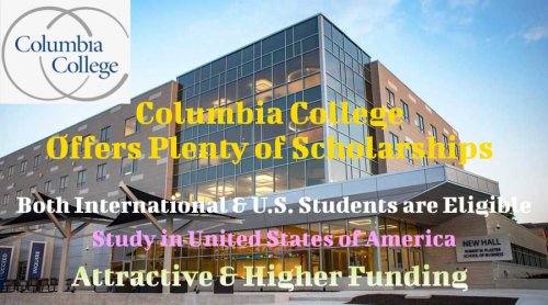 Columbia College Scholarships for International Students (Multiple Funds)