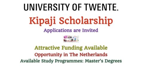 University of Twente Kipaji Scholarship in Netherlands (Funded)