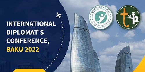 International Diplomat’s Conference Baku 2022 (Fully Funded)