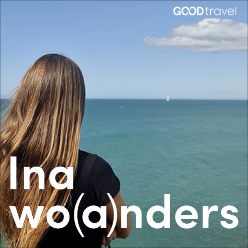 Ina wo(a)nders: Der philosophische Reisepodcast