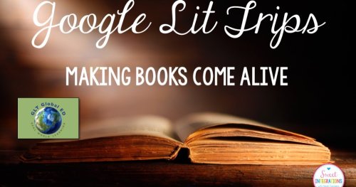 Google Lit Trips: Books Come Alive