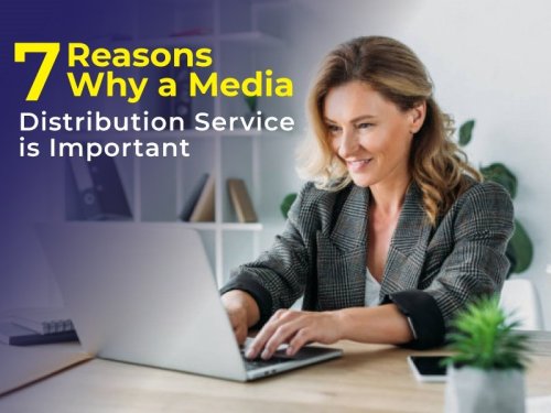 7 Reasons Why a Media Distribution Service is Important