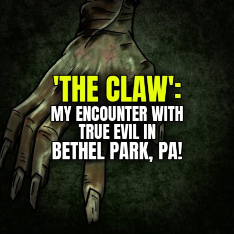 'THE CLAW': My Experience With True Evil in Bethel Park, PA! (SKETCH)