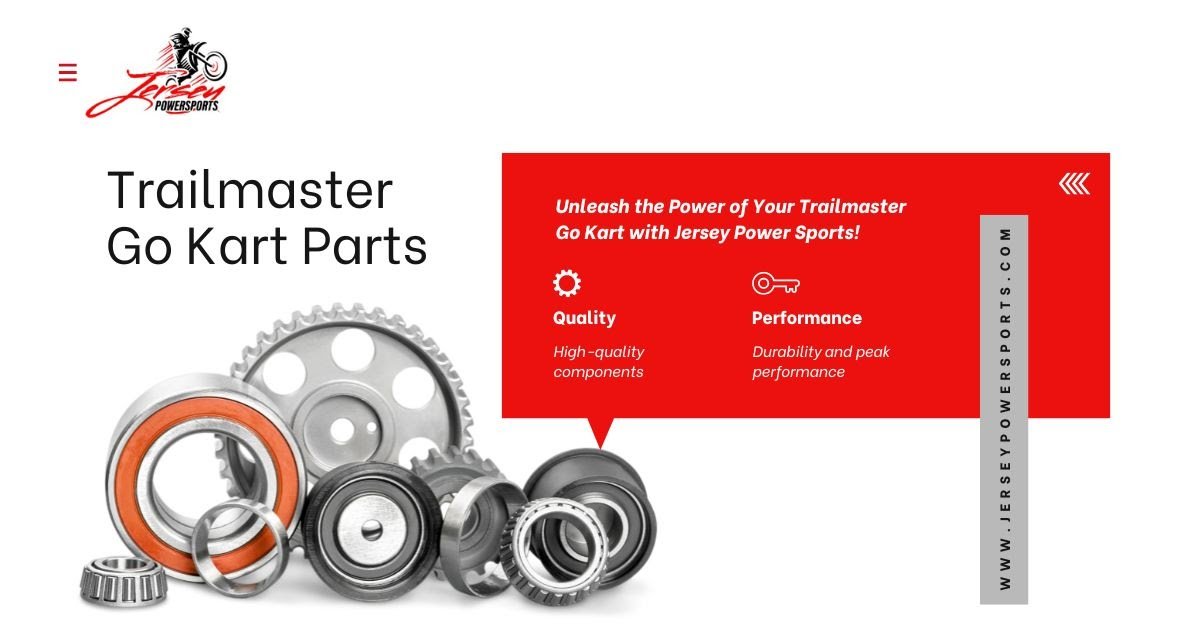 Your One-Stop Shop for Trailmaster Go Kart Parts at Jersey Power Sports