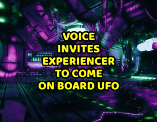 Voice Invites Experiencer To Come On Board UFO