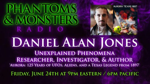 DANIEL ALAN JONES - Researcher, Investigator, & Author - 1897 Aurora, Texas UFO & Alien Body Legend - Lon Strickler (HOST)