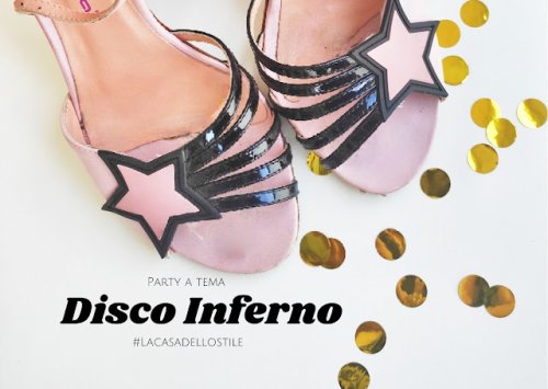 La casa dello stile: Disco Inferno party