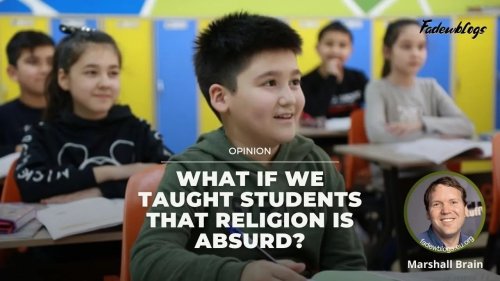 What If We Taught Students That Religion is Absurd?