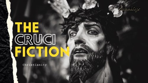 The Cruci-Fiction of Jesus