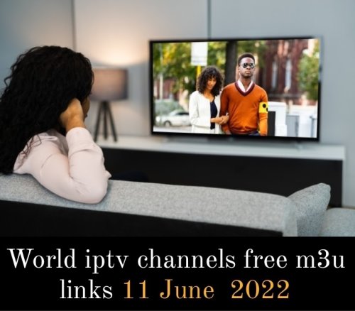 World iptv channels free m3u links 11 June 2022