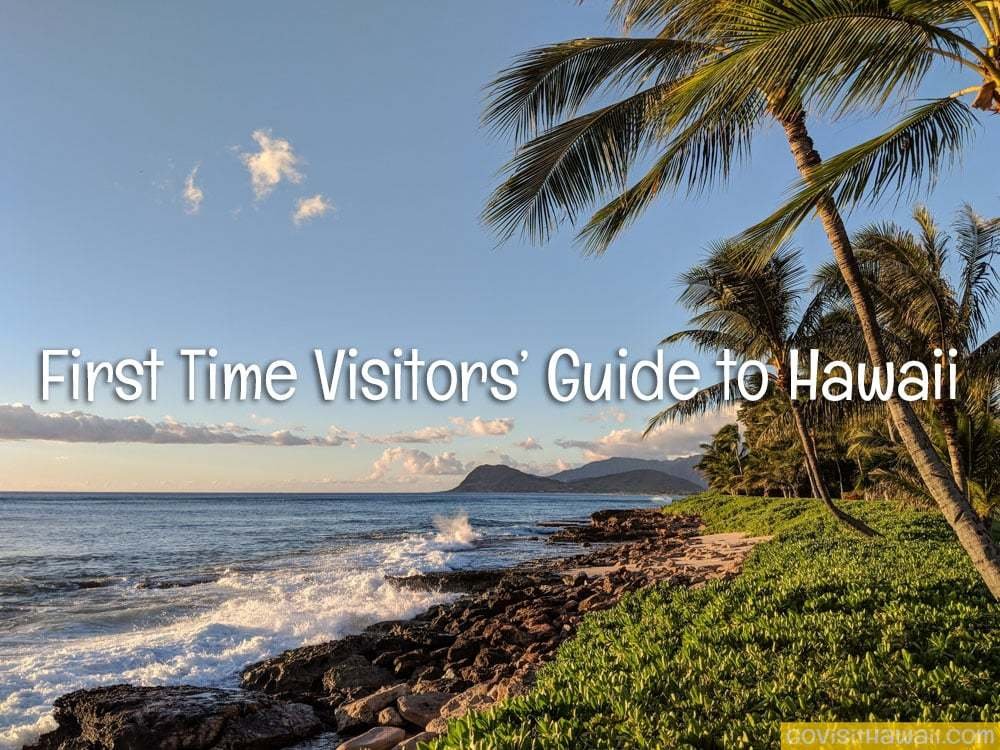 First time visitors' guide to Hawaii - Go Visit Hawaii