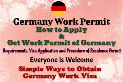 How to Get Germany Work Permit – Everyone is Welcome to Apply